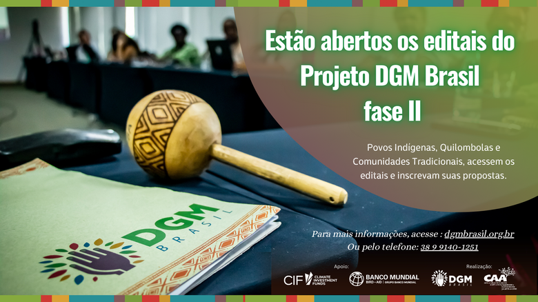 Estão abertos os Editais do Projeto DGM Brasil - Fase II