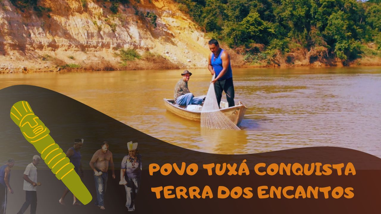 Na semana dos Povos Indígenas, o Povo Tuxá Conquista Terra dos Encantos